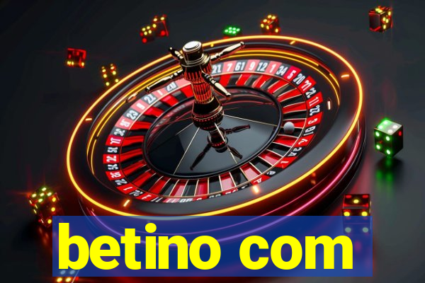 betino com